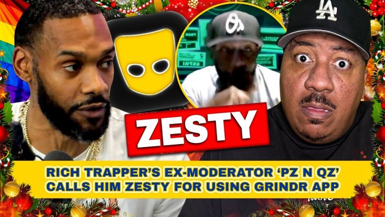 Rich Trappers Ex-Moderator PZ N QZ Calls Him Zesty for Using Grindr App