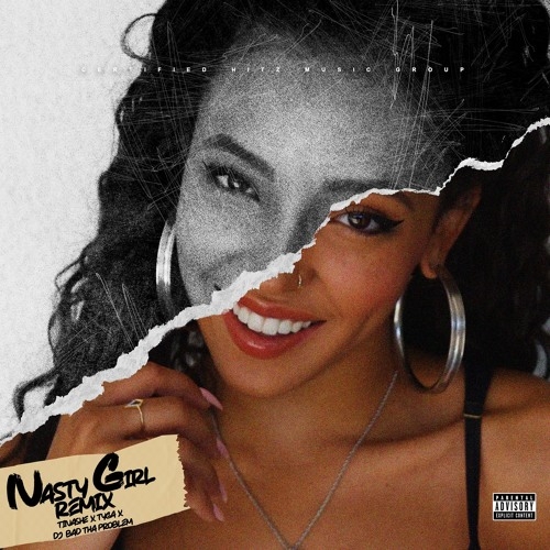 Tinashe "Nasty Girl XXX" (Remix) (Feat. Tyga) (DJ BAD THA PROBLEM Mash Up) by CERTIFIED HITz Music Group